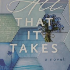 All That it Takes by Nicole Deese